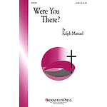 Were You There?