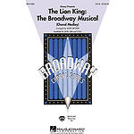 The Lion King: The Broadway Musical (Choral Medley)