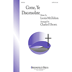 Come, Ye Disconsolate
