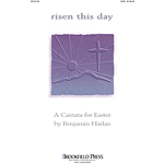 Risen This Day (Easter Cantata)