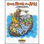 Don't Rock the Ark! (Sacred Children's Musical)
