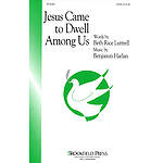Jesus Came to Dwell Among Us