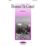 Hosanna! He Comes!