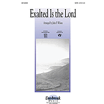 Exalted Is the Lord (Medley)
