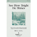 See How Bright He Shines