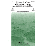 Risen Is Our Glorious King (with Christ the Lord Is Risen Today)