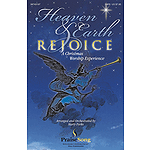 Heaven and Earth Rejoice (Sacred Musical)