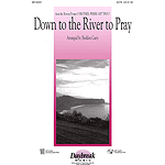 Down to the River to Pray