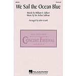 We Sail the Ocean Blue (from H.M.S. Pinafore)