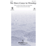 We Have Come to Worship