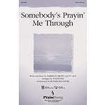 Somebody's Prayin' Me Through
