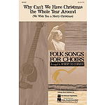 Why Can't We Have Christmas the Whole Year Around (We Wish You a Merry Christmas)