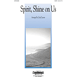 Spirit, Shine on Us