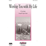 Worship You with My Life