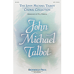 The John Michael Talbot Choral Collection