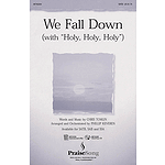We Fall Down (with Holy, Holy, Holy)