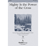 Mighty Is the Power of the Cross