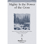 Mighty Is the Power of the Cross