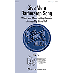 Give Me a Barbershop Song