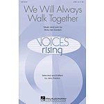 We Will Always Walk Together