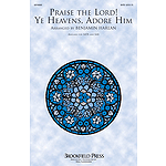 Praise the Lord! Ye Heavens, Adore Him