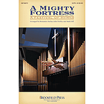 A Mighty Fortress - A Festival of Hymns