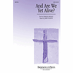 And Are We Yet Alive?