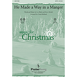 He Made a Way in a Manger