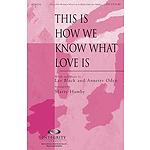 This Is How We Know What Love Is
