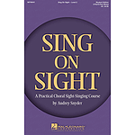 Sing on Sight - A Practical Sight-Singing Course