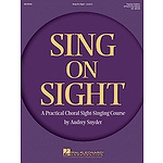 Sing on Sight - A Practical Sight-Singing Course