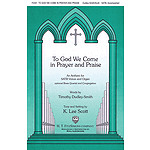 To God We Come in Prayer and Praise