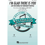 I'm Glad There Is You (In This World of Ordinary People)