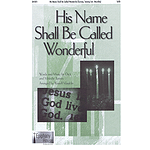 His Name Shall Be Called Wonderful