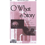 O What a Story