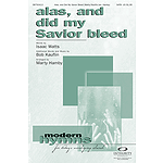 Alas, and Did My Savior Bleed