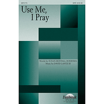 Use Me, I Pray