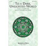 To a Dark, Unlighted World