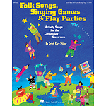Folk Songs, Singing Games & Play Parties (Collection)