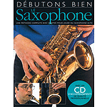 Débutons Bien: Le Saxophone