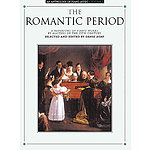 An Anthology of Piano Music Volume 3: The Romantic Period