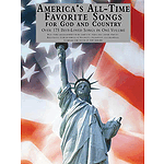America's All-Time Favorite Songs for God and Country