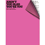 Aren't You Glad You're You