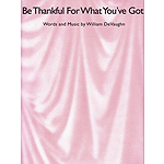 Be Thankful for What You've Got