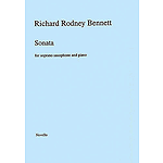 Richard Rodney Bennett: Sonata for Soprano Saxophone and Piano