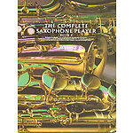 The Complete Saxophone Player - Book 4