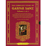 The Complete Works of Gaspar Sanz - Volumes 1 & 2