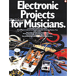 Electronic Projects for Musicians