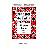 Manuel De Falla: El Amor Brujo (score)