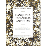 Federico Garcia Lorca: Canciones Espanolas Antiguas (Voice And Guitar)